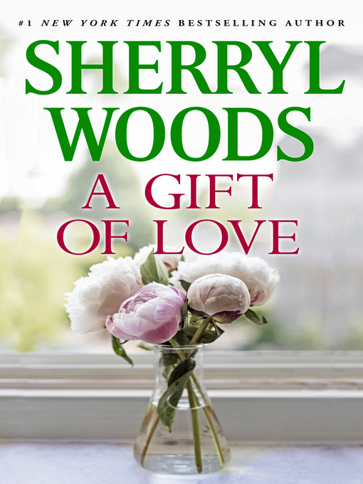 Title details for GIFT OF LOVE by Sherryl Woods - Available
